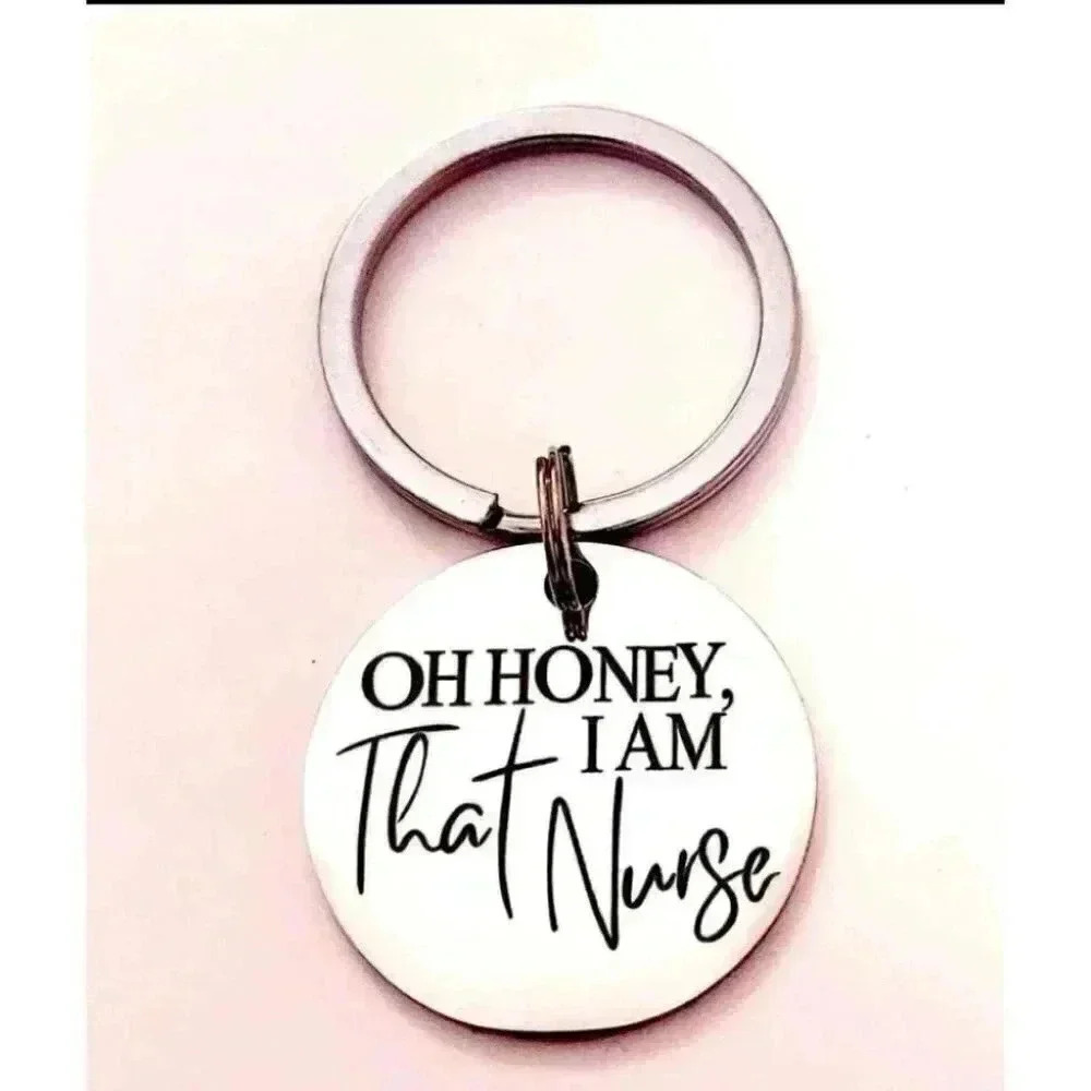Oh Honey I'm that Nurse Keychain
